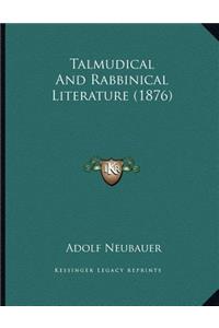 Talmudical And Rabbinical Literature (1876)