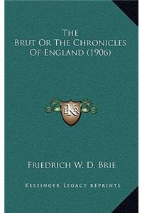 The Brut Or The Chronicles Of England (1906)