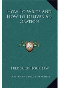 How to Write and How to Deliver an Oration