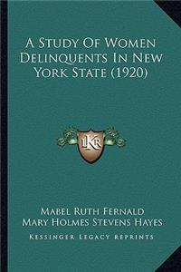 Study of Women Delinquents in New York State (1920)