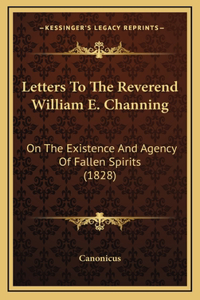 Letters to the Reverend William E. Channing