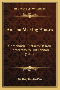 Ancient Meeting Houses