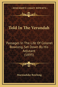 Told In The Verandah