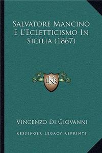 Salvatore Mancino E L'Ecletticismo In Sicilia (1867)