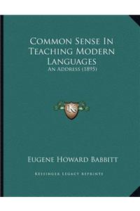 Common Sense In Teaching Modern Languages