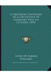 Le Quatrieme Centenaire De La Decouverte De L'Amerique Dans Les Cevennes (1893)