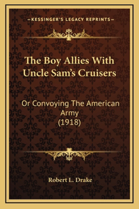 The Boy Allies With Uncle Sam's Cruisers