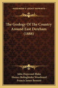 Geology Of The Country Around East Dereham (1888)