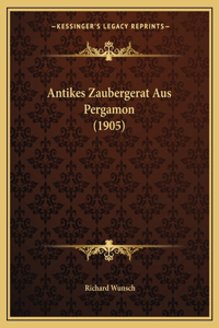 Antikes Zaubergerat Aus Pergamon (1905)