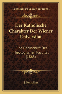 Katholische Charakter Der Wiener Universitat