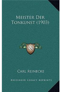Meister Der Tonkunst (1903)