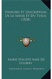Histoire Et Description De La Suisse Et Du Tyrol (1838)