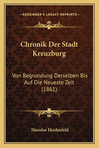 Chronik Der Stadt Kreuzburg