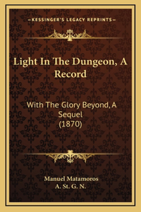 Light In The Dungeon, A Record