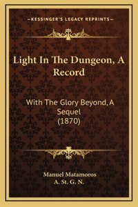Light In The Dungeon, A Record