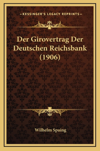 Der Girovertrag Der Deutschen Reichsbank (1906)