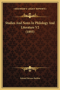 Studies And Notes In Philology And Literature V2 (1893)