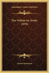 Das Verbum Im Avesta (1878)