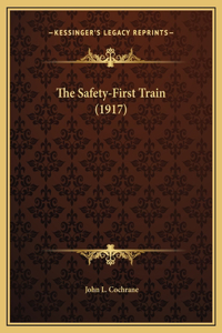 The Safety-First Train (1917)