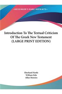 Introduction to the Textual Criticism of the Greek New Testament