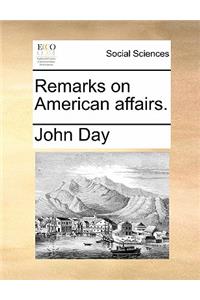 Remarks on American Affairs.