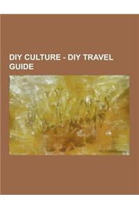 DIY Culture - DIY Travel Guide