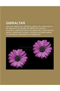 Gibraltar: Verja de Gibraltar, Penon de Gibraltar, Aeropuerto de Gibraltar, Economia de Gibraltar, Macaca Sylvanus