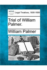 Trial of William Palmer.