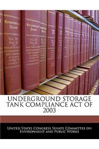 Underground Storage Tank Compliance Act of 2003