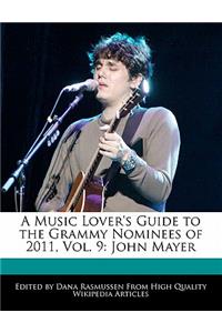 A Music Lover's Guide to the Grammy Nominees of 2011, Vol. 9: John Mayer