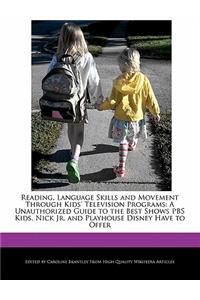 Reading, Language Skills and Movement Through Kids' Television Programs