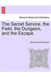 The Secret Service, the Field, the Dungeon, and the Escape.