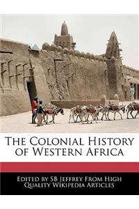The Colonial History of Western Africa