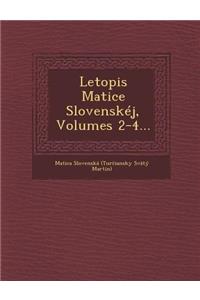 Letopis Matice Slovenskej, Volumes 2-4...