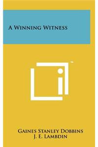 A Winning Witness