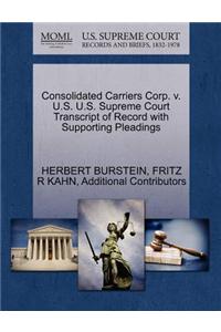 Consolidated Carriers Corp. V. U.S. U.S. Supreme Court Transcript of Record with Supporting Pleadings