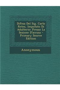 Difesa del Sig. Carlo Retez, Imputato Di Adulterio
