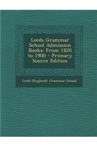 Leeds Grammar School Admission Books