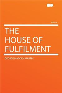 The House of Fulfilment