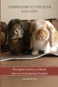 Comprendre et eduquer son lapin