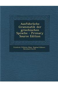 Ausfuhrliche Grammatik Der Griechischen Sprache