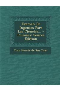 Examen De Ingenios Para Las Ciencias... - Primary Source Edition