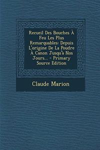 Recueil Des Bouches a Feu Les Plus Remarquables