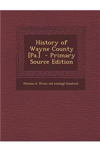 History of Wayne County [Pa.]
