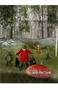 Yellowgrass Hill the Mystery Neighbor