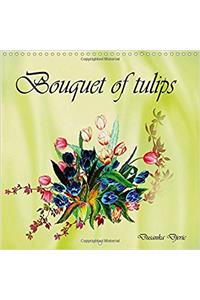 Bouquet of Tulips 2017