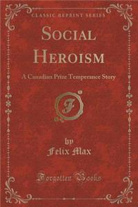 Social Heroism