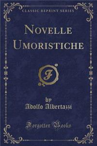 Novelle Umoristiche (Classic Reprint)
