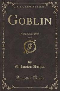 Goblin, Vol. 9: November, 1928 (Classic Reprint)