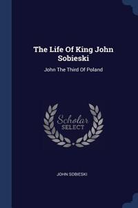 Life Of King John Sobieski